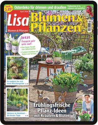 Lisa Blumen & Pflanzen E-Paper - Aktuelle Ausgabe