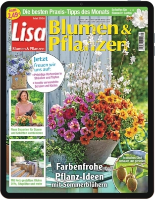 Lisa Blumen & Pflanzen E-Paper - Aktuelle Ausgabe